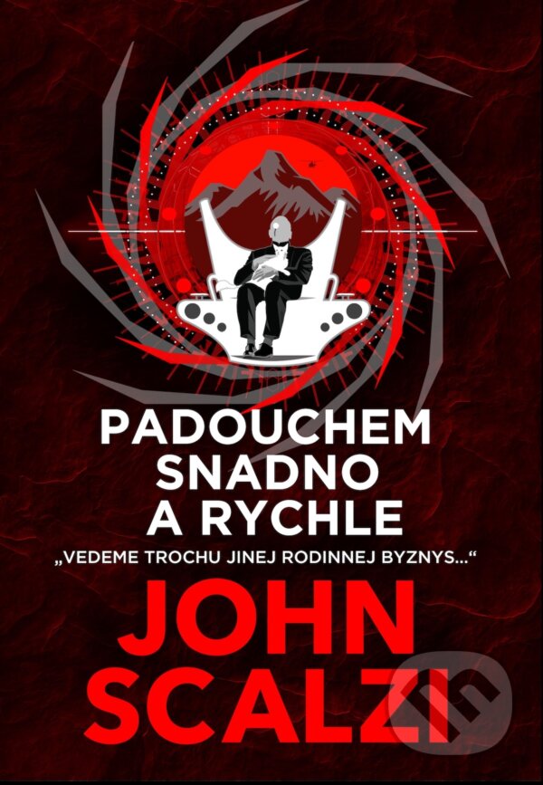 E-kniha: Padouchem snadno a rychle (John Scalzi). Laser books, 2025 E-kniha: Padouchem snadno a rychle (John Scalzi). Laser books, 2025