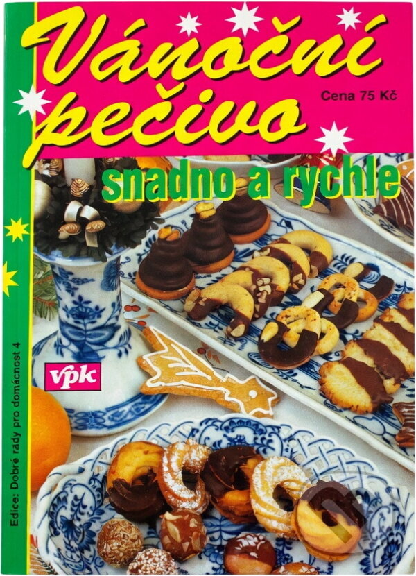 Kniha: Vánoční pečivo snadno a rychle (Jiří Kareš). , 2000 Kniha: Vánoční pečivo snadno a rychle (Jiří Kareš). , 2000