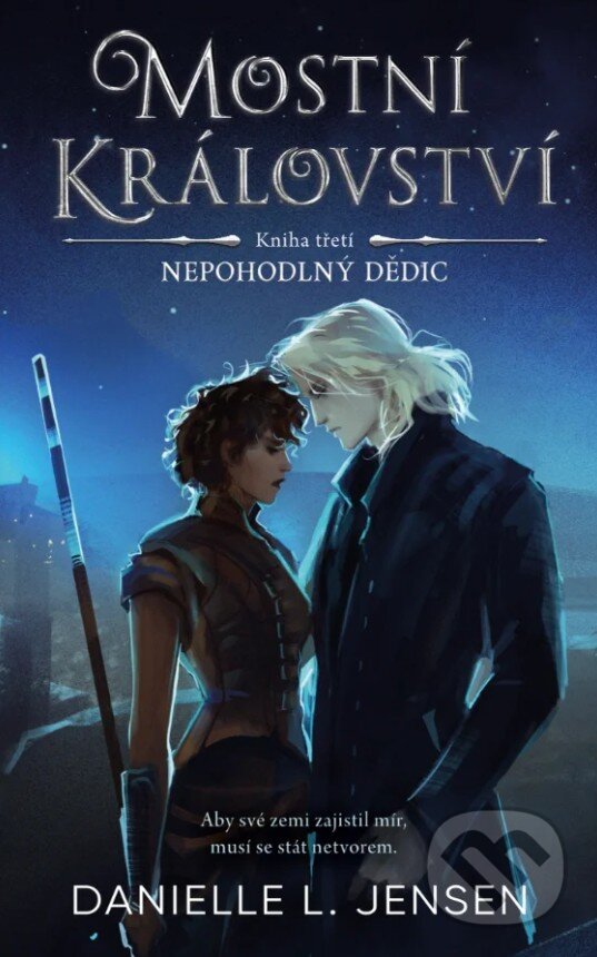 Kniha: Mostní království 3: Nepohodlný dědic (Danielle L. Jensen). Laser books, 2026 Kniha: Mostní království 3: Nepohodlný dědic (Danielle L. Jensen). Laser books, 2026