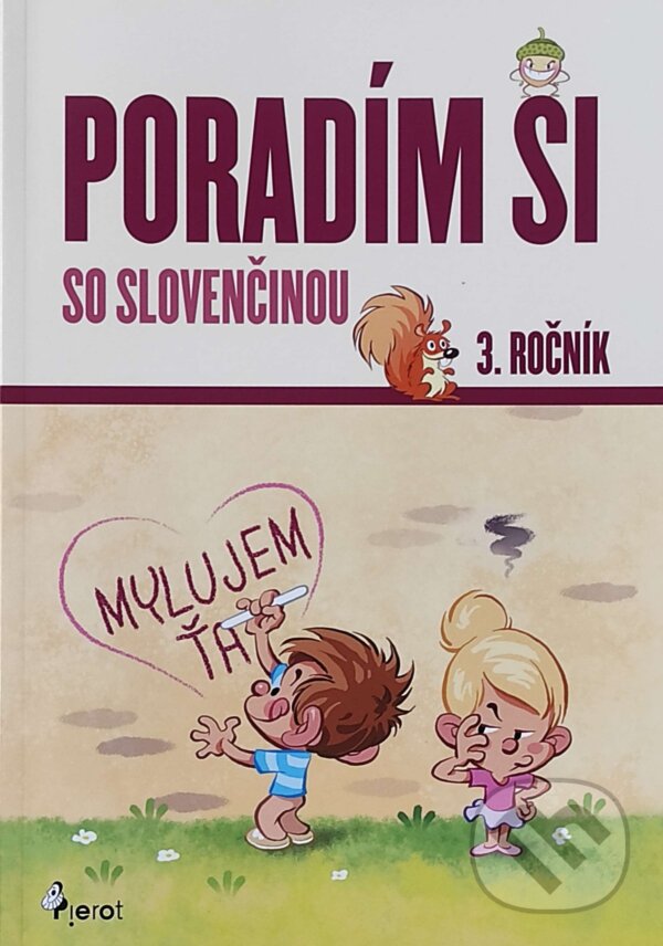 Kniha: Poradím si so slovenčinou 3. ročník (Lubica Kohániová). Pierot, 2025 Kniha: Poradím si so slovenčinou 3. ročník (Lubica Kohániová). Pierot, 2025