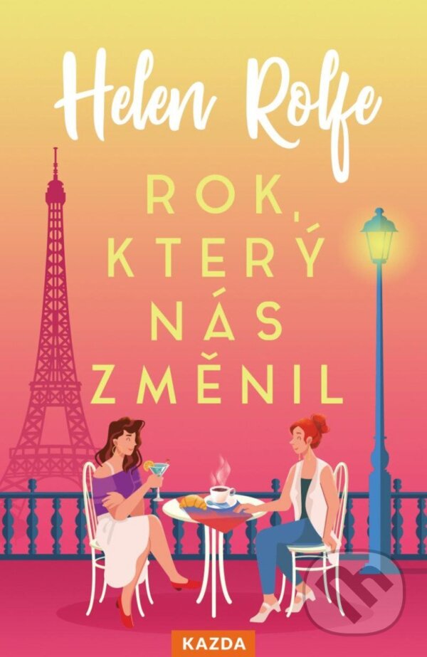 Kniha: Rok, který nás změnil (Helen Rolfe). Nakladatelství KAZDA, 2025 Kniha: Rok, který nás změnil (Helen Rolfe). Nakladatelství KAZDA, 2025