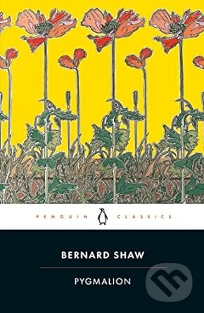 Kniha: Pygmalion (George Bernard Shaw). Penguin Books, 2003 Kniha: Pygmalion (George Bernard Shaw). Penguin Books, 2003