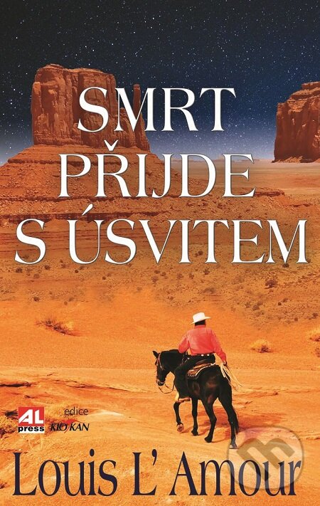 E-kniha: Smrt přijde s úsvitem (Louis L´Amour). Alpress, 2018 E-kniha: Smrt přijde s úsvitem (Louis L´Amour). Alpress, 2018