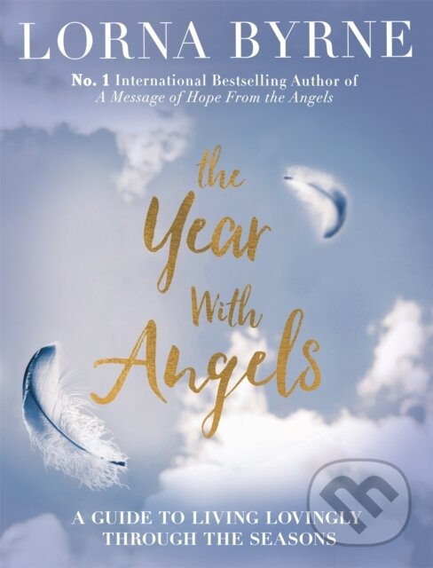 Kniha: The Year With Angels (Lorna Byrne). Coronet, 2016 Kniha: The Year With Angels (Lorna Byrne). Coronet, 2016