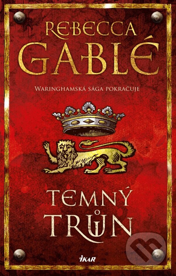 Kniha: Temný trůn (Rebecca Gablé). Ikar CZ, 2026 Kniha: Temný trůn (Rebecca Gablé). Ikar CZ, 2026