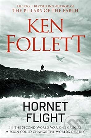 Kniha: Hornet Flight (Ken Follett). Pan Macmillan, 2019 Kniha: Hornet Flight (Ken Follett). Pan Macmillan, 2019