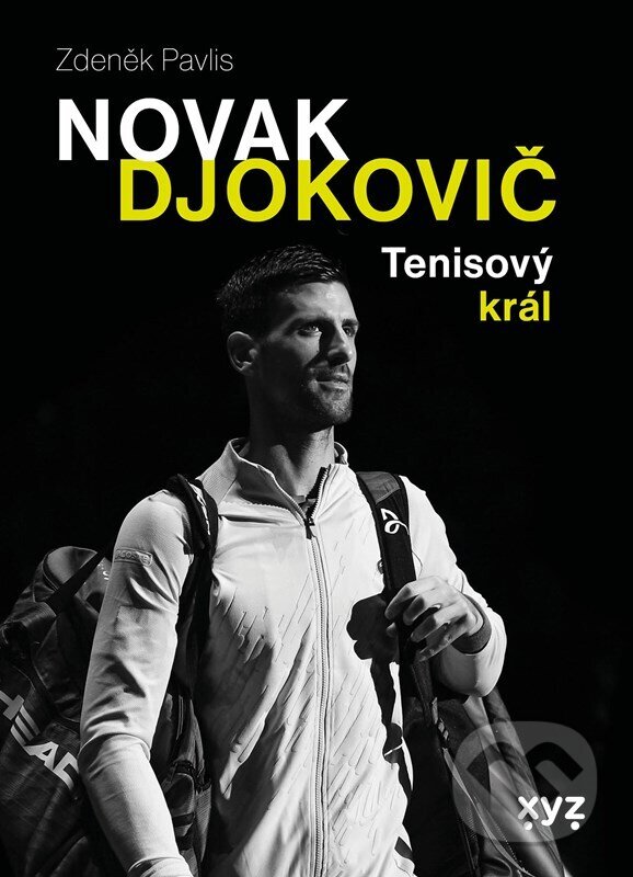 Kniha: Novak Djokovič (Zdeněk Pavlis). XYZ, 2025 Kniha: Novak Djokovič (Zdeněk Pavlis). XYZ, 2025