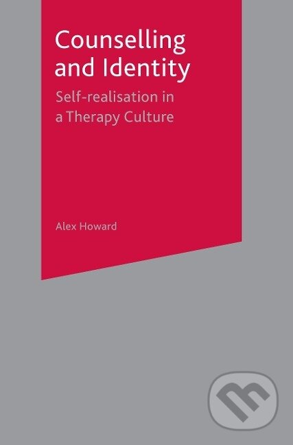Kniha: Counselling and Identity (Alex Howard). , 2017 Kniha: Counselling and Identity (Alex Howard). , 2017