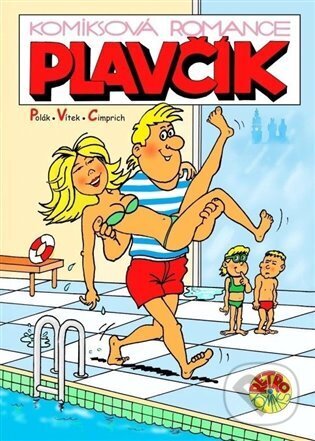 Kniha: Plavčík: komiksová romance (Jiří Polák a Rudolf Vítek). Knihy s úsměvem, 2025 Kniha: Plavčík: komiksová romance (Jiří Polák a Rudolf Vítek). Knihy s úsměvem, 2025