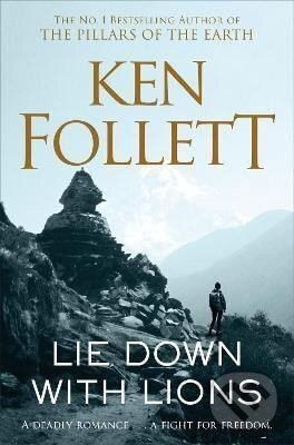 Kniha: Lie Down With Lions (Ken Follett). Pan Macmillan, 2019 Kniha: Lie Down With Lions (Ken Follett). Pan Macmillan, 2019