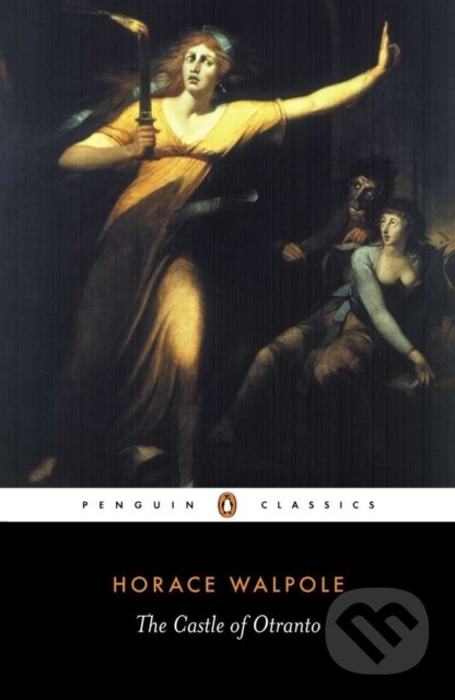Kniha: The Castle of Otranto (Horace Walpole a Michael Gamer). Penguin Classics, 2001 Kniha: The Castle of Otranto (Horace Walpole a Michael Gamer). Penguin Classics, 2001