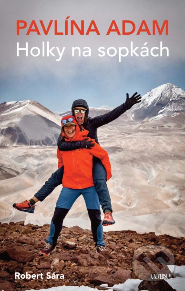 Kniha: Holky na sopkách (Robert Sára a Pavlína Adam). Universum, 2026 Kniha: Holky na sopkách (Robert Sára a Pavlína Adam). Universum, 2026