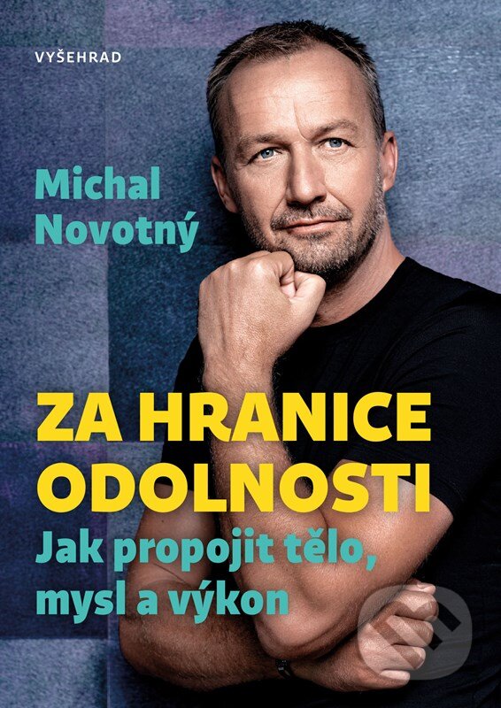 Kniha: Za hranice odolnosti (Michal Novotný). Vyšehrad, 2025 Kniha: Za hranice odolnosti (Michal Novotný). Vyšehrad, 2025