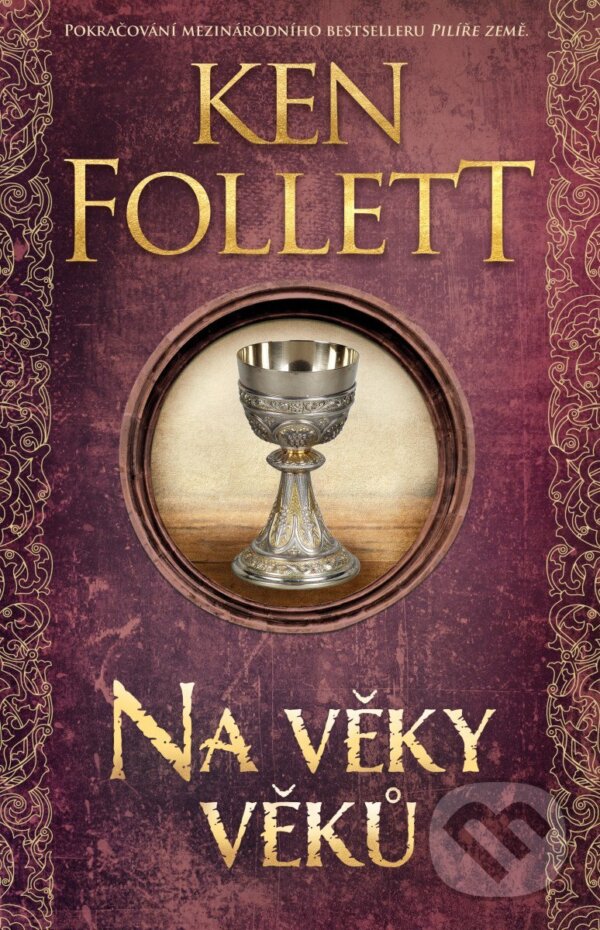 Kniha: Na věky věků (Ken Follett). Kalibr, 2026 Kniha: Na věky věků (Ken Follett). Kalibr, 2026