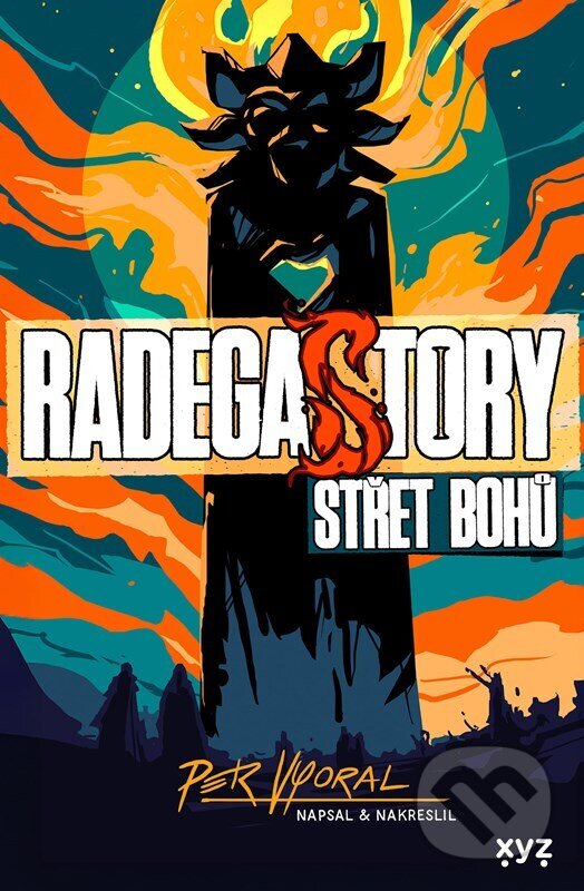 Kniha: RadegaSTORY: Střet bohů (Petr Vyoral). XYZ, 2025 Kniha: RadegaSTORY: Střet bohů (Petr Vyoral). XYZ, 2025