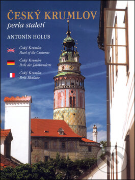 Kniha: Český Krumlov (Anna Kubíková a Antonín Holub). Kopp, 2005 Kniha: Český Krumlov (Anna Kubíková a Antonín Holub). Kopp, 2005