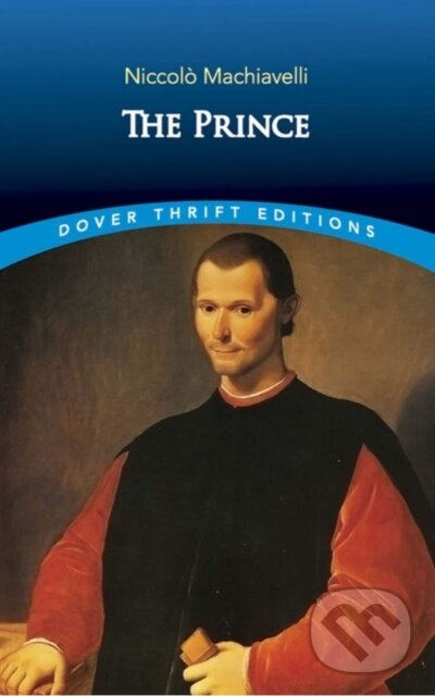 Kniha: The Prince (Niccolò Machiavelli). Dover Publications, 1992 Kniha: The Prince (Niccolò Machiavelli). Dover Publications, 1992
