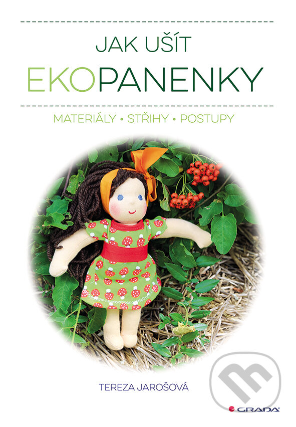 E-kniha: Jak ušít ekopanenky (Tereza Jarošová). Grada, 2018 E-kniha: Jak ušít ekopanenky (Tereza Jarošová). Grada, 2018