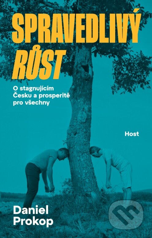 Kniha: Spravedlivý růst (Daniel Prokop). Host, 2026 Kniha: Spravedlivý růst (Daniel Prokop). Host, 2026