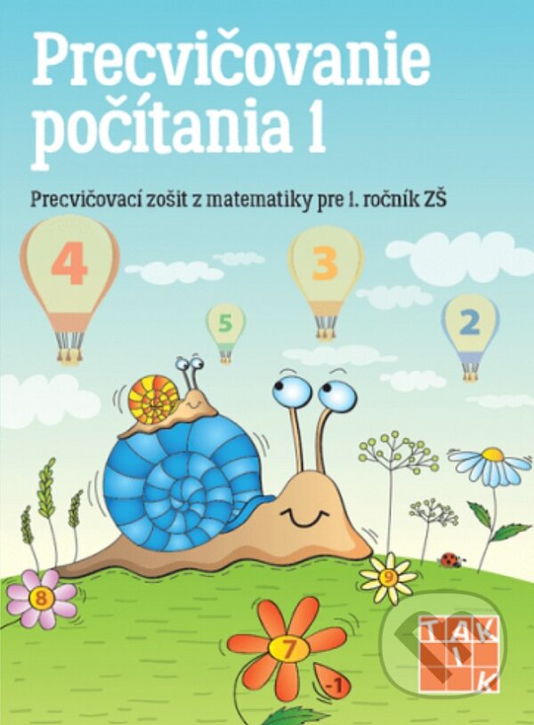 Kniha: Precvičovanie počítania 1 (Andrea Tláskalová). Taktik, 2025 Kniha: Precvičovanie počítania 1 (Andrea Tláskalová). Taktik, 2025