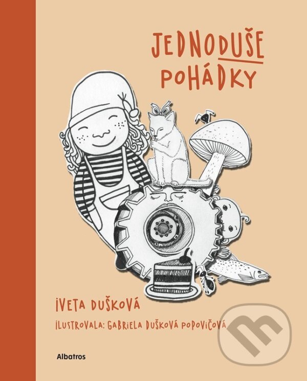 Kniha: JednoDUŠE pohádky (Iveta Dušková). Albatros CZ, 2025 Kniha: JednoDUŠE pohádky (Iveta Dušková). Albatros CZ, 2025