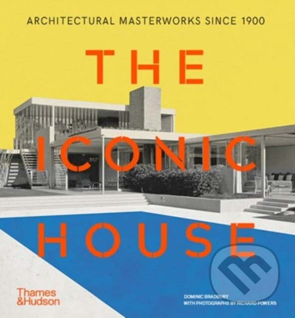 Kniha: The Iconic House (Richard Powers). Thames & Hudson, 2025 Kniha: The Iconic House (Richard Powers). Thames & Hudson, 2025