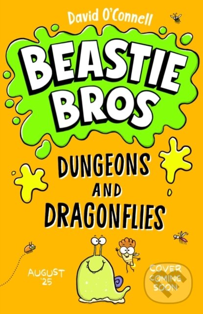 Kniha: Beastie Bros: Dungeons and Dragonflies (David O'Connell). Scholastic, 2025 Kniha: Beastie Bros: Dungeons and Dragonflies (David O'Connell). Scholastic, 2025