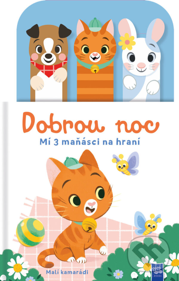 Kniha: Dobrou noc: Malí kamarádi (YoYo Books). YoYo Books, 2025 Kniha: Dobrou noc: Malí kamarádi (YoYo Books). YoYo Books, 2025
