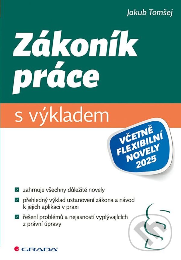 E-kniha: Zákoník práce s výkladem (Jakub Tomšej). Grada, 2025 E-kniha: Zákoník práce s výkladem (Jakub Tomšej). Grada, 2025