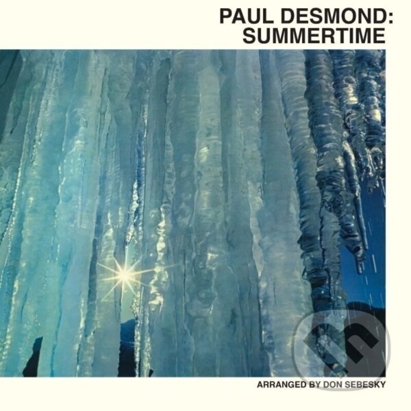 Hudební CD: Paul Desmond: Summertime (Music on CD). Music on CD, 2025 Hudební CD: Paul Desmond: Summertime (Music on CD). Music on CD, 2025
