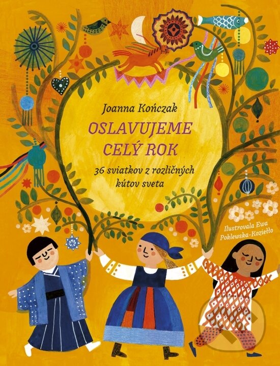 Kniha: Oslavujeme celý rok (Joanna Kończak). Stonožka, 2025 Kniha: Oslavujeme celý rok (Joanna Kończak). Stonožka, 2025