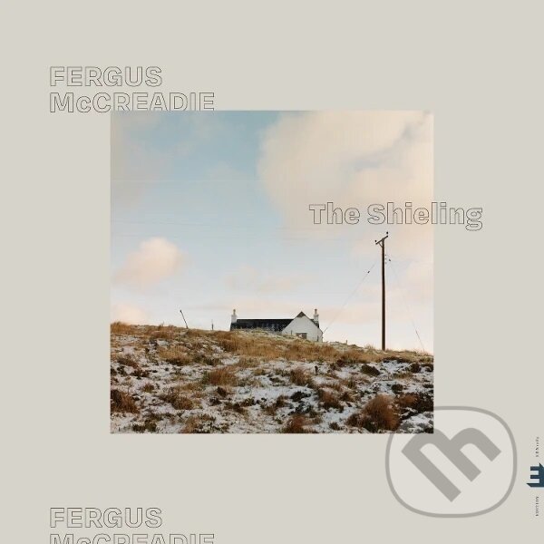 Hudební CD: Fergus Mccreadie: Shieling LP (Music on Vinyl). Music on Vinyl, 2025 Hudební CD: Fergus Mccreadie: Shieling LP (Music on Vinyl). Music on Vinyl, 2025