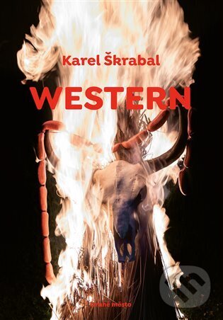 Kniha: Western (Karel Škrabal). Druhé město, 2025 Kniha: Western (Karel Škrabal). Druhé město, 2025