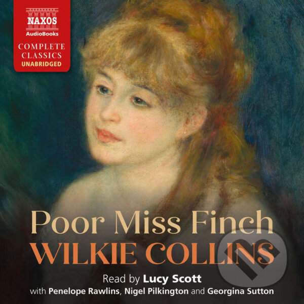 Audiokniha: Poor Miss Finch (Wilkie Collins). Naxos Audiobooks, 2025 Audiokniha: Poor Miss Finch (Wilkie Collins). Naxos Audiobooks, 2025