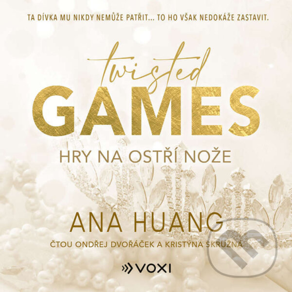 Audiokniha: Twisted Games: Hry na ostří nože (Ana Huang). Voxi, 2025 Audiokniha: Twisted Games: Hry na ostří nože (Ana Huang). Voxi, 2025
