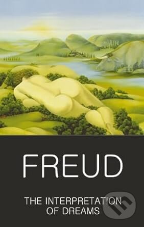 Kniha: The Interpretation of Dreams (Sigmund Freud). Wordsworth, 1997 Kniha: The Interpretation of Dreams (Sigmund Freud). Wordsworth, 1997