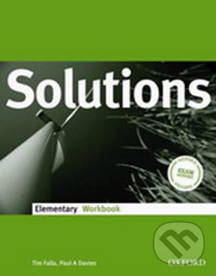 Kniha: Maturita Solutions Elementary - Workbook (Paul Davies a Tim Falla). Oxford University Press, 2014 Kniha: Maturita Solutions Elementary - Workbook (Paul Davies a Tim Falla). Oxford University Press, 2014
