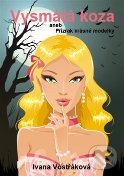 Kniha: Vysmátá koza (Ivana Vostřáková). I+D Design, 2015 Kniha: Vysmátá koza (Ivana Vostřáková). I+D Design, 2015