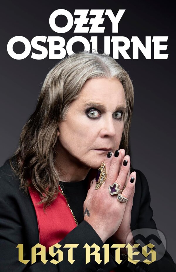 Kniha: Last Rites (Ozzy Osbourne). Sphere, 2025 Kniha: Last Rites (Ozzy Osbourne). Sphere, 2025