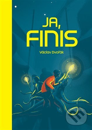 Kniha: Ja, Finis (Václav Dvořák). Václav Dvořák, 2025 Kniha: Ja, Finis (Václav Dvořák). Václav Dvořák, 2025