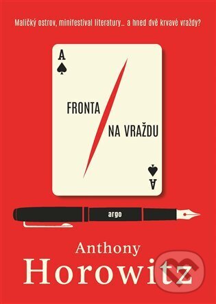 E-kniha: Fronta na vraždu (Anthony Horowitz). Argo, 2025 E-kniha: Fronta na vraždu (Anthony Horowitz). Argo, 2025