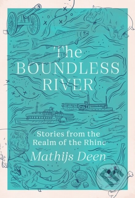Kniha: The Boundless River (Mathijs Deen). MacLehose Press, 2025 Kniha: The Boundless River (Mathijs Deen). MacLehose Press, 2025