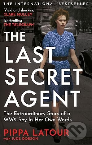 Kniha: The Last Secret Agent (Pippa Latour). Monoray, 2025 Kniha: The Last Secret Agent (Pippa Latour). Monoray, 2025