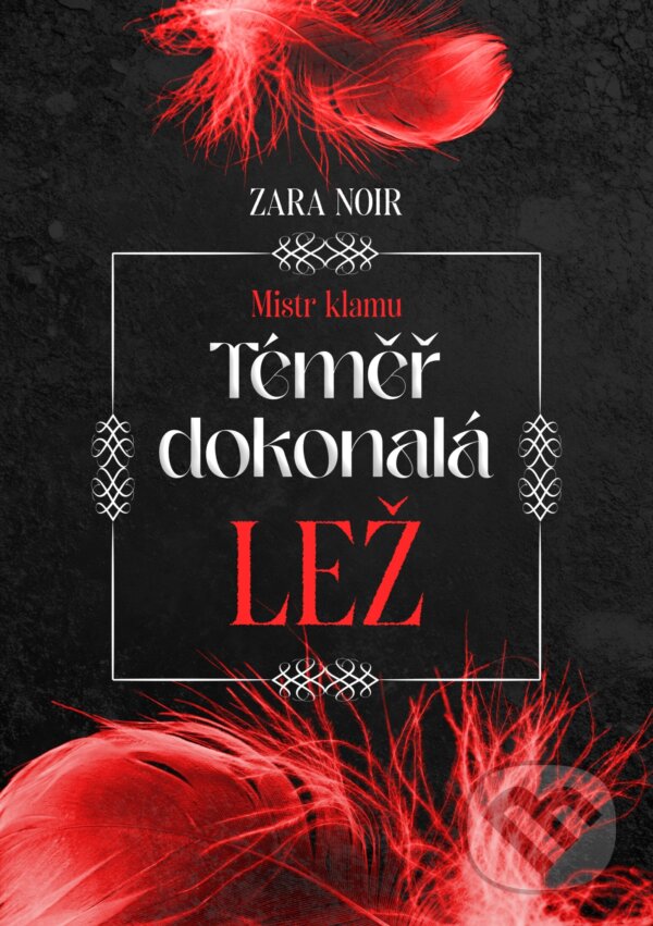 E-kniha: Téměř dokonalá lež (Zara Noir). Petra Nachtmanová, 2025 E-kniha: Téměř dokonalá lež (Zara Noir). Petra Nachtmanová, 2025