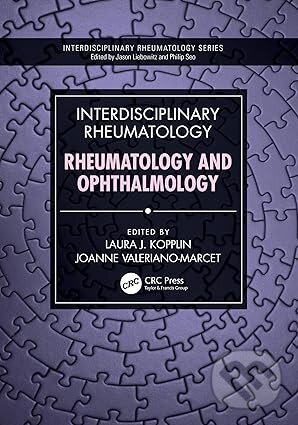 Kniha: Interdisciplinary Rheumatology: Rheumatology and Ophthalmology (Joanne Valeriano-Marcet a Laura J. Kopplin). CRC Press, 2025 Kniha: Interdisciplinary Rheumatology: Rheumatology and Ophthalmology (Joanne Valeriano-Marcet a Laura J. Kopplin). CRC Press, 2025