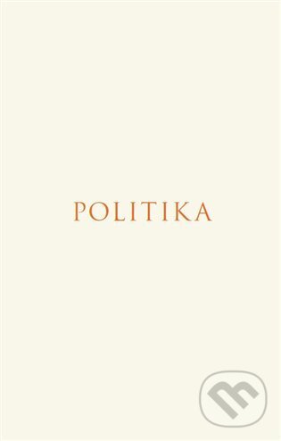 Kniha: Politika (Aristotelés). Rezek, 2025 Kniha: Politika (Aristotelés). Rezek, 2025