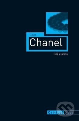 Kniha: Coco Chanel (Linda Simon). Reaktion Books, 2011 Kniha: Coco Chanel (Linda Simon). Reaktion Books, 2011