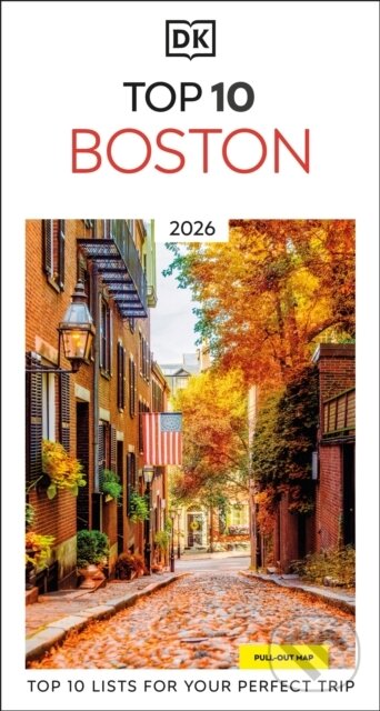Kniha: DK Top 10 Boston (DK Travel). Dorling Kindersley, 2025 Kniha: DK Top 10 Boston (DK Travel). Dorling Kindersley, 2025