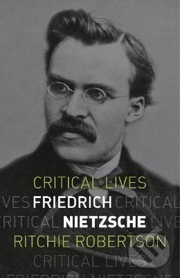 Kniha: Friedrich Nietzsche (Ritchie Robertson). Reaktion Books, 2022 Kniha: Friedrich Nietzsche (Ritchie Robertson). Reaktion Books, 2022