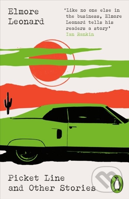 Kniha: Picket Line and Other Stories (Elmore Leonard). Penguin Books, 2025 Kniha: Picket Line and Other Stories (Elmore Leonard). Penguin Books, 2025